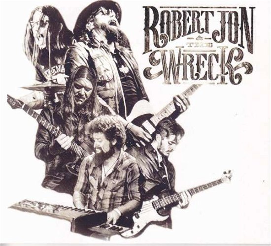 Robert Jon & the Wreck - Robert Jon and The Wreck - Music - Robert Jon Music - 0888295684330 - December 11, 2020