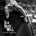 Cover for Old Man's Will · Hard Times - Troubled Man (LP) [Coloured edition] (2015)