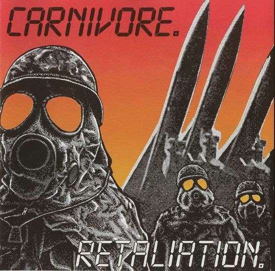 Retaliation - Carnivore - Musiikki - LIST - 3760053844330 - torstai 1. marraskuuta 2018