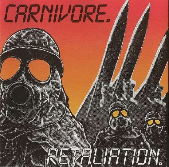 Retaliation - Carnivore - Musiikki - LISTENABLE - 3760053844330 - torstai 1. marraskuuta 2018