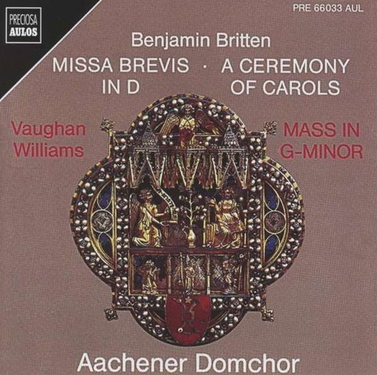 Missa Brevis; Ceremony of Carols Williams: Mass - Britten / Williams / Aachener Domchor - Music - AULOS - 4011563660330 - October 18, 2024