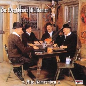 Cover for Die Wegscheider Musikanten · Alte Kameraden (CD) (2002)