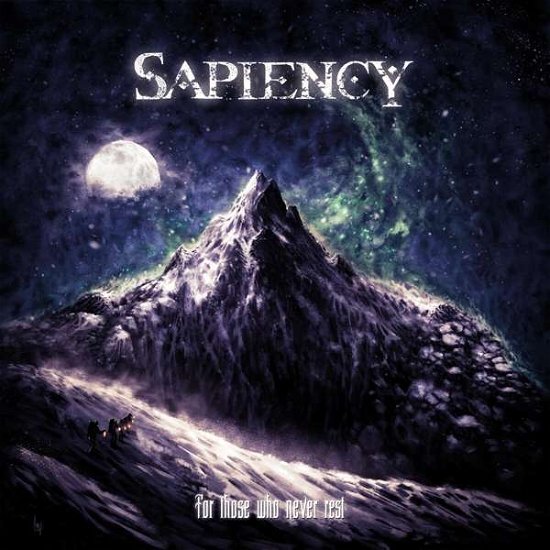 Sapiency · For Those Who Never Rest (CD) (2020)