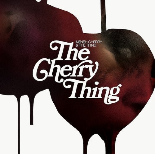 Cover for Neneh Cherry &amp; the Thing · Cherry Thing (CD) [Japan Import edition] (2012)