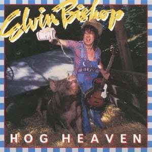 Cover for Elvin Bishop · Hog Heaven (CD) (2013)