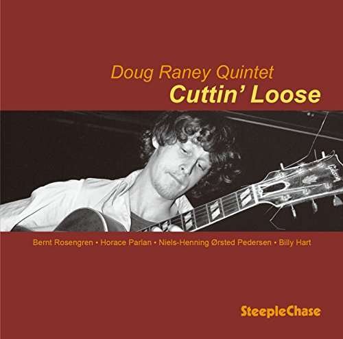 Cover for Doug Raney · Cuttin Loose (CD) [Limited edition] (2017)