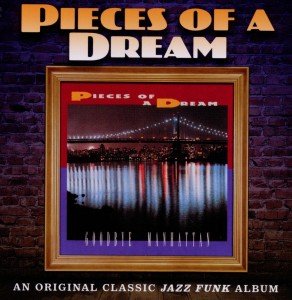 Cover for Pieces Of A Dream · Goodbye Manhattan ~ Expanded Edition (CD) [Expanded edition] (2012)