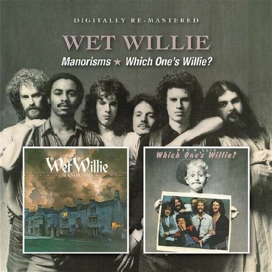 Cover for Wet Willie · Manorisms / Which Ones Willie (CD) [Remastered edition] (2013)