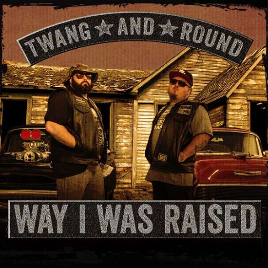 Cover for Twang &amp; Round · Way I Was Raised (CD) (2018)