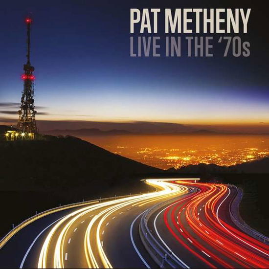 Live in the 70's (Fm) - Metheny Pat - Musik - Hihat - 5297961300330 - 8. december 2017