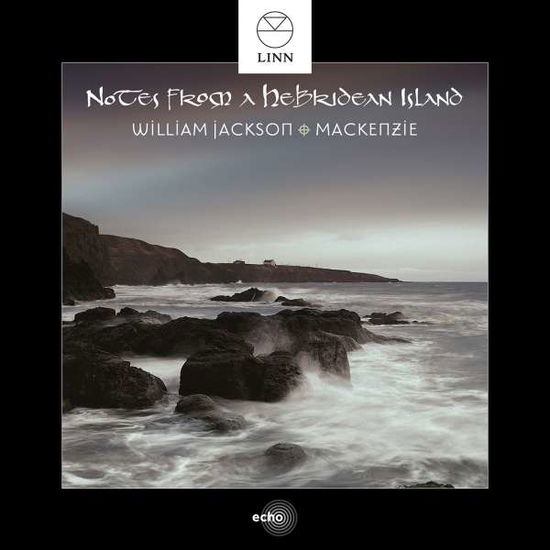 Cover for William Jackson · Notes from a Hebridean Island (CD) (2016)