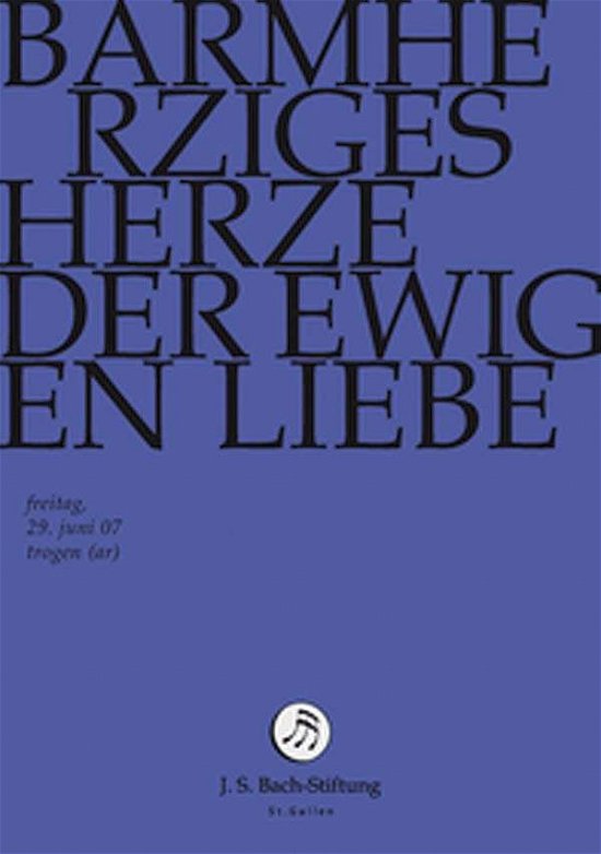 Barmherziges Herze Der Ewigen - J.S. Bach-Stiftung / Lutz,Rudolf - Film - JS BACH STIFTUNG - 7640151161330 - 1. maj 2014