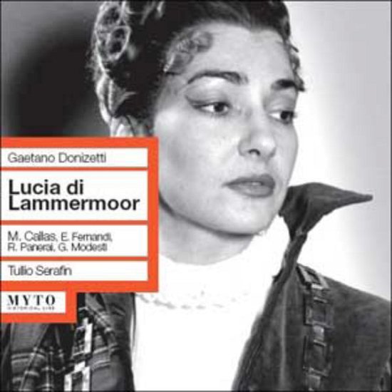 Lucia Di Lammermoor - Donizetti / Callas / Panerai / Fernandi / Modesti - Musikk - MYT - 8014399501330 - 25. september 2007