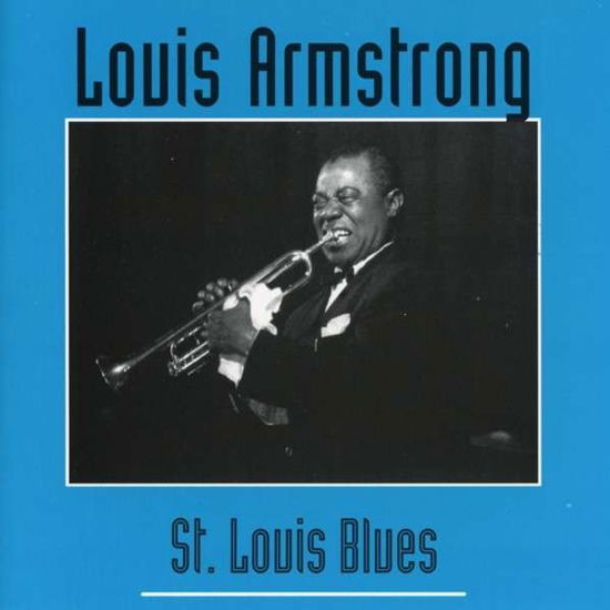 St Louis Blues - Louis Armstrong - Muziek - Drive - 8017983400330 - 13 september 2013