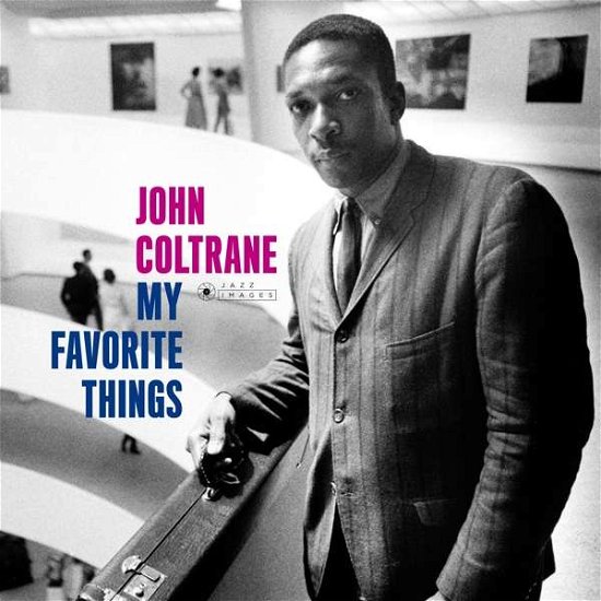 Cover for John Coltrane · My Favorite Things (Gatefold Packaging. Photographs By William Claxton) (LP) [Digipak] (2018)
