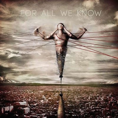 For All We Know - For All We Know - Musiikki - CONSTRUCTION RECORDS - 8716059015330 - perjantai 7. heinäkuuta 2023
