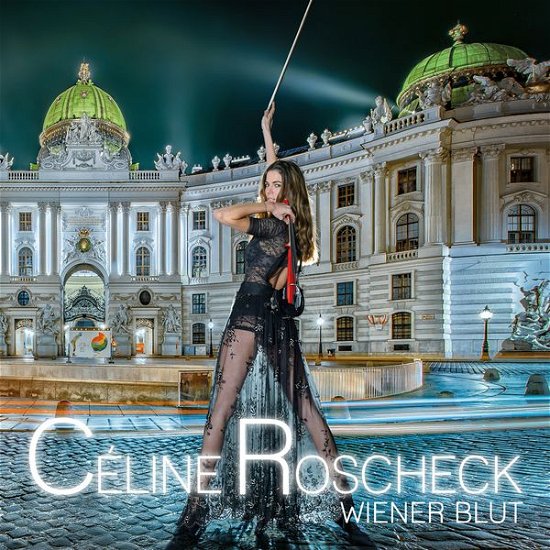 Roscheck Celine · Wiener Blut (CD) (2020)