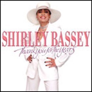 Thank You for the Years - Shirley Bassey - Música - SONY MUSIC - 9399700111330 - 22 de outubro de 2014