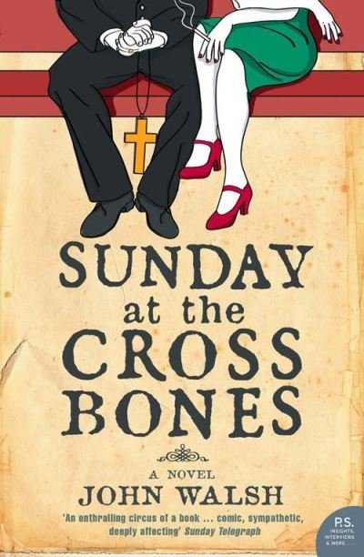 Cover for John Walsh · Sunday at the Cross Bones (Paperback Book) (2008)