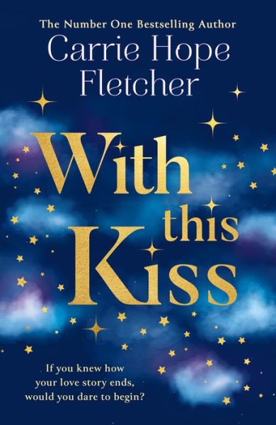 Cover for Carrie Hope Fletcher · With This Kiss (Hardcover Book) (2022)