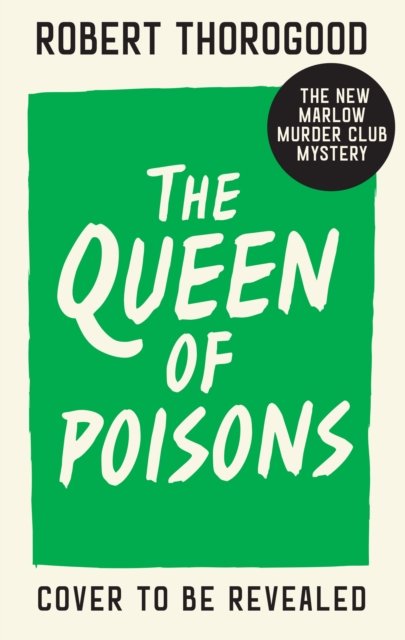 Cover for Robert Thorogood · The Queen of Poisons - The Marlow Murder Club Mysteries (Hardcover bog) (2024)