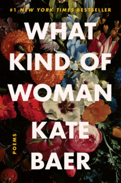 Cover for Kate Baer · What Kind of Woman: Poems (Hardcover Book) (2020)