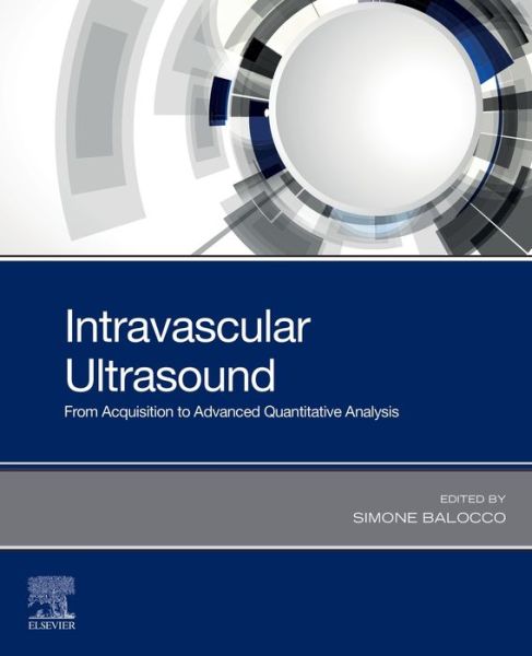 Cover for Intravascular Ultrasound: From Acquisition to Advanced Quantitative Analysis (Paperback Book) (2020)