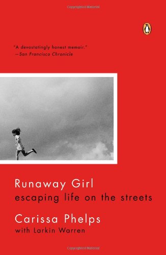 Cover for Carissa Phelps · Runaway Girl: Escaping Life on the Streets (Paperback Book) [Reprint edition] (2013)