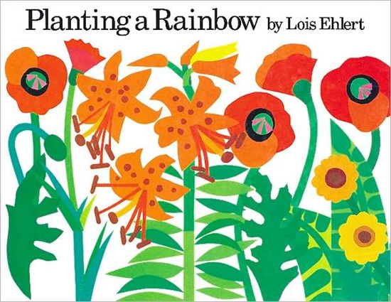 Cover for Ehlert Lois Ehlert · Planting a Rainbow (Kartonbuch) (2003)