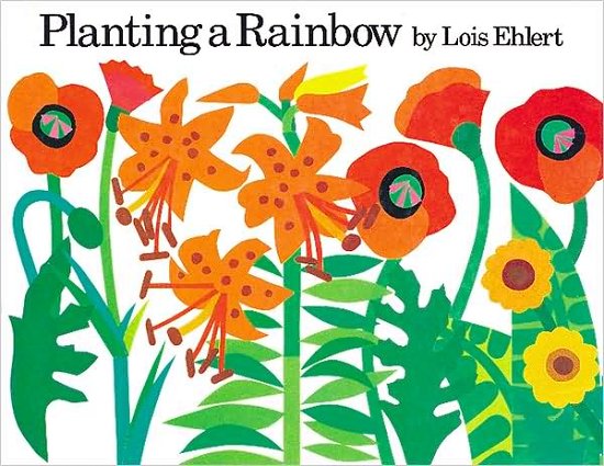 Cover for Ehlert Lois Ehlert · Planting a Rainbow (Board book) (2003)