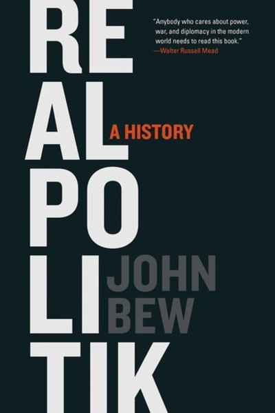 Cover for John Bew · Realpolitik: A History (Paperback Book) (2018)