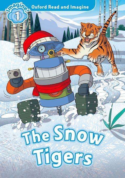 Cover for Paul Shipton · Oxford Read and Imagine: Level 1: The Snow Tigers - Oxford Read and Imagine (Paperback Book) (2017)