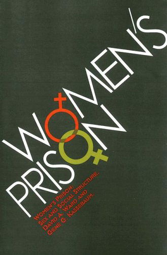 Cover for Gene Kassebaum · Women's Prison: Sex and Social Structure (Paperback Book) (2007)