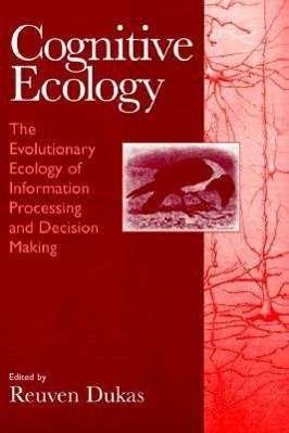 Cover for Reuven Dukas · Cognitive Ecology: The Evolutionary Ecology of Information Processing and Decision Making (Paperback Book) (1998)