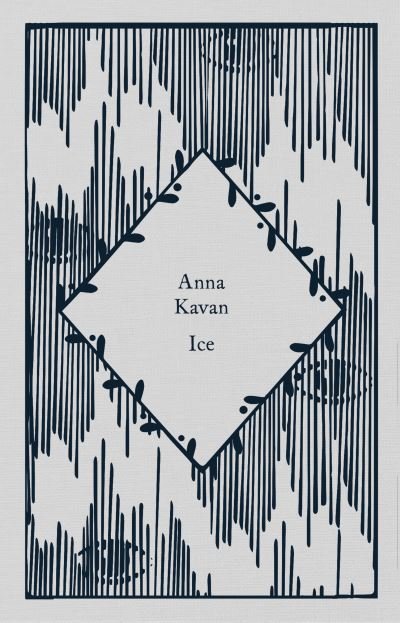 Cover for Anna Kavan · Ice - Little Clothbound Classics (Hardcover bog) (2022)