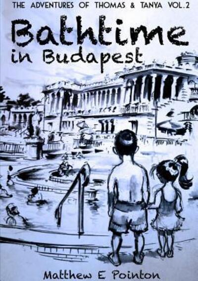 Cover for Matthew Pointon · Bathtime in Budapest (Paperback Book) (2018)