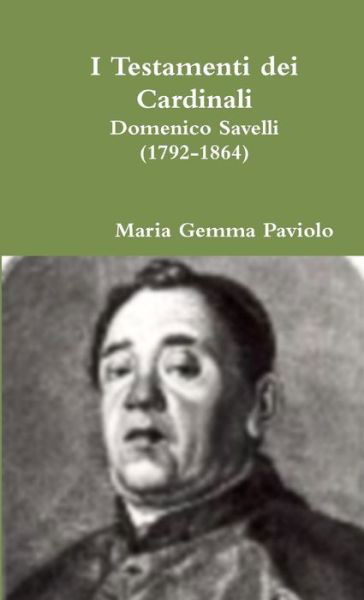 I Testamenti dei Cardinali - Maria Gemma Paviolo - Livros - Lulu Press - 9780244640330 - 17 de outubro de 2017