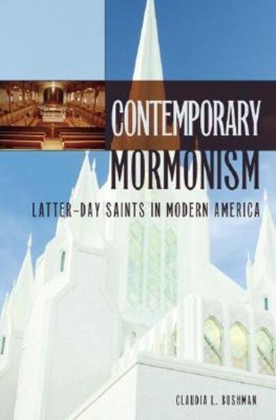 Cover for Claudia L. Bushman · Contemporary Mormonism: Latter-day Saints in Modern America (Inbunden Bok) (2006)