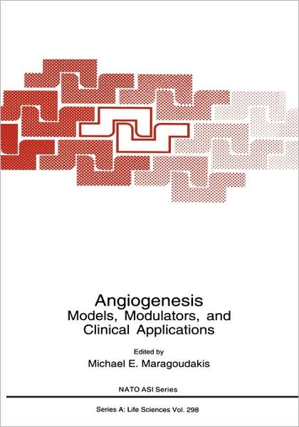 Angiogenesis: Models, Modulators, and Clinical Applications - NATO Science Series A - North Atlantic Treaty Organization - Boeken - Springer Science+Business Media - 9780306458330 - 30 april 1998