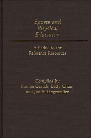 Cover for Betty Wai Geng Chan · Sports and Physical Education: A Guide to the Reference Resources (Hardcover Book) [Annotated edition] (1983)