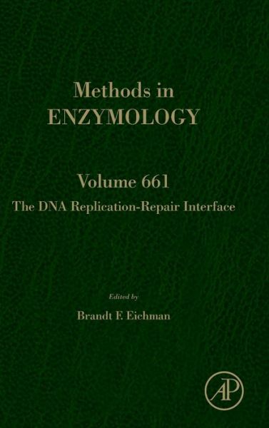 Cover for The DNA Replication-Repair Interface - Methods in Enzymology (Hardcover Book) (2021)