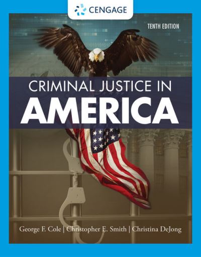 Cover for Cole, George (University of Connecticut) · Criminal Justice in America (Paperback Book) (2021)