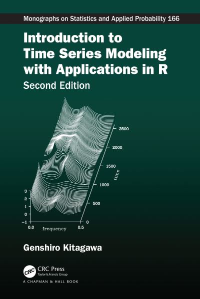 Cover for Kitagawa, Genshiro (Institute of Statistical Mathematics, Tokyo, Japan) · Introduction to Time Series Modeling with Applications in R - Chapman &amp; Hall / CRC Monographs on Statistics and Applied Probability (Hardcover Book) (2020)