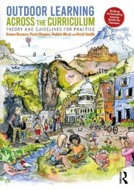 Cover for Beames, Simon (University of Edinburgh, Scotland) · Outdoor Learning Across the Curriculum: Theory and Guidelines for Practice (Paperback Book) (2023)