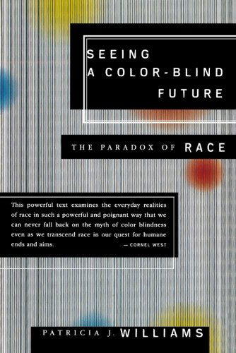 Cover for Patricia J. Williams · Seeing a Color-blind Future: the Paradox of Race (1997 Bbc Reith Lectures) (Pocketbok) (1998)