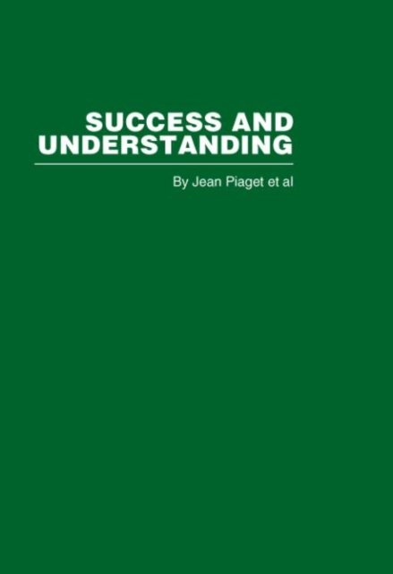 Cover for Jean Piaget · Success and Understanding (Hardcover bog) (2006)
