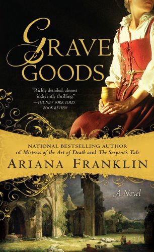 Cover for Ariana Franklin · Grave Goods (Mistress of the Art of Death) (Taschenbuch) [Reprint edition] (2010)