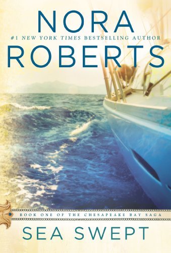 Cover for Nora Roberts · Sea Swept (Chesapeake Bay Saga, Book 1) (Paperback Book) [Reprint edition] (2013)