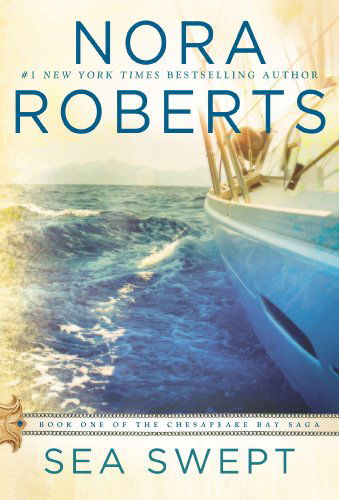 Sea Swept (Chesapeake Bay Saga, Book 1) - Nora Roberts - Książki - Berkley Trade - 9780425261330 - 7 maja 2013