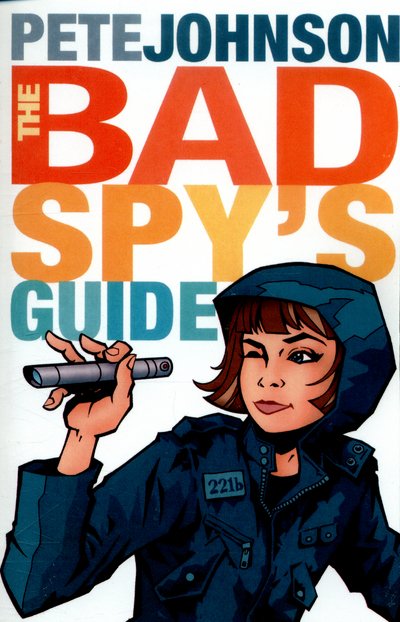 Cover for Pete Johnson · The Bad Spy's Guide (Paperback Book) (2015)